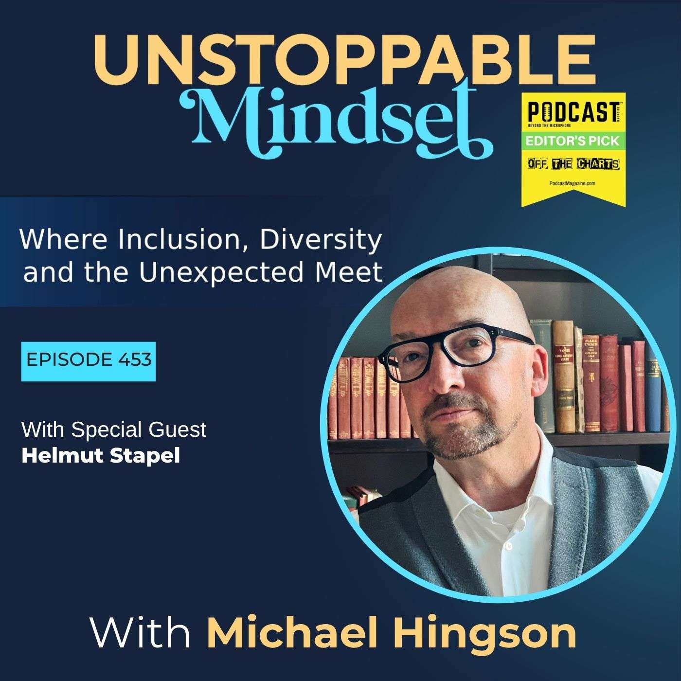 Episode 453 – Why Open-Minded People Build Unstoppable Lives with Helmut Stapel episode artwork