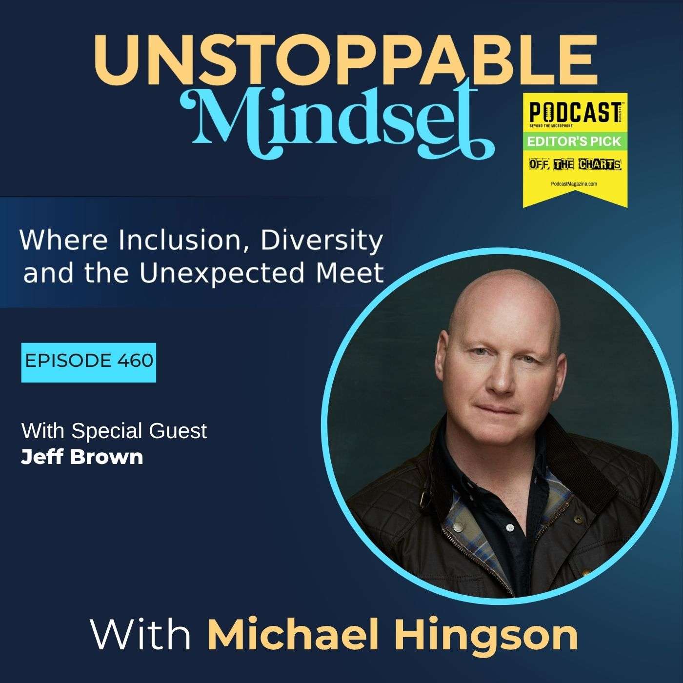 Episode 460 – Creating an Unstoppable Creative Career After Failure with Jeff Brown episode artwork