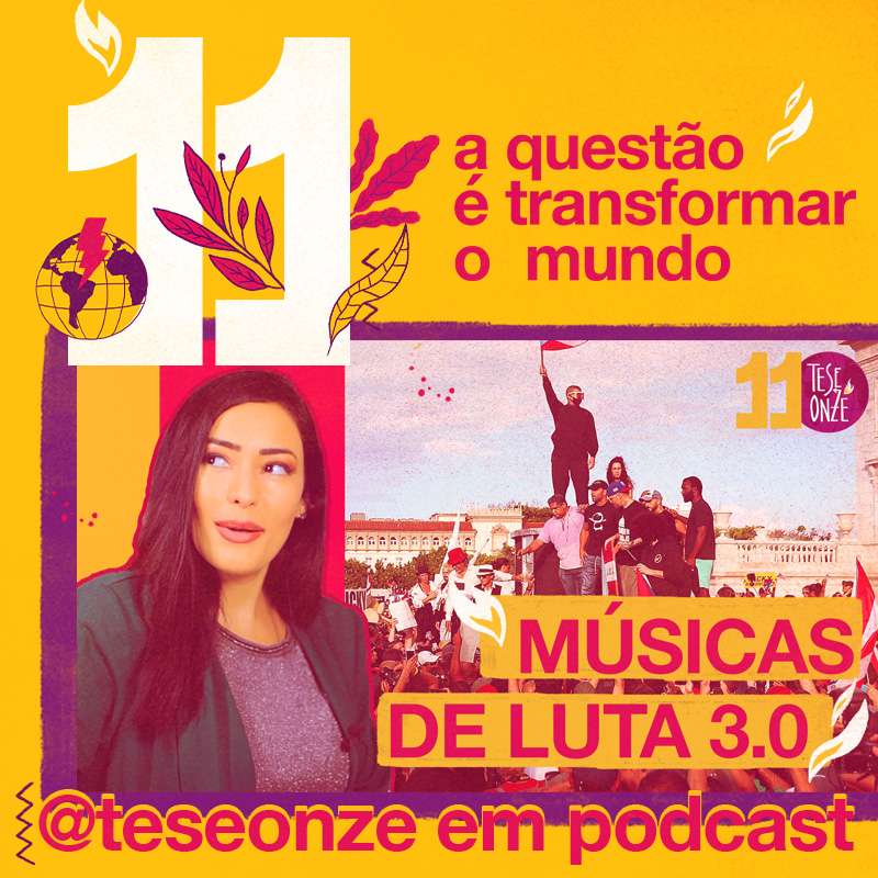 Músicas sobre luta e mudar o mundo - edição 2022 | Curadoria 006