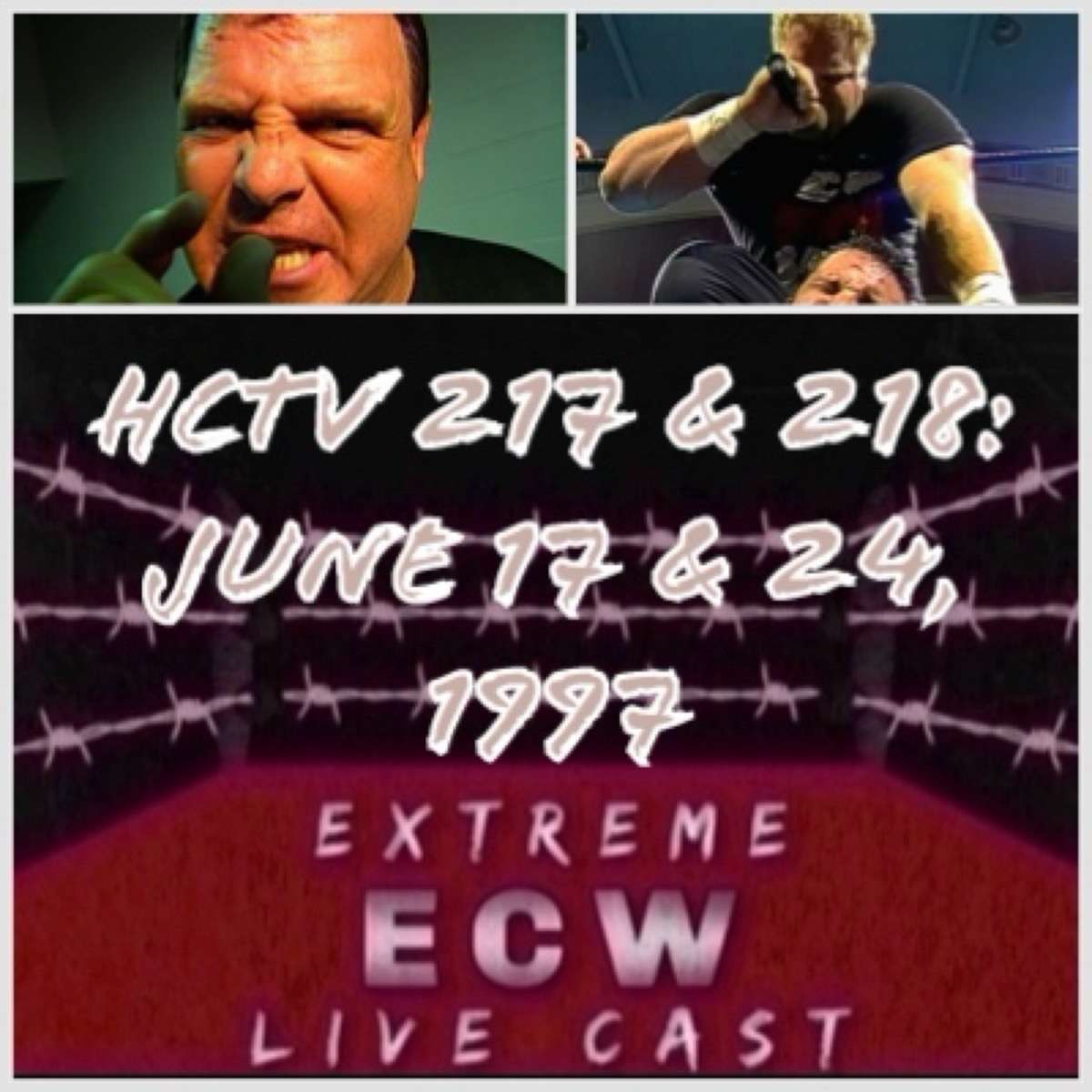 E100 ECW HCTV 217 & 218: June 17 & 24, 1997 E100 ECW HCTV 217 & 218: June 17 & 24, 1997