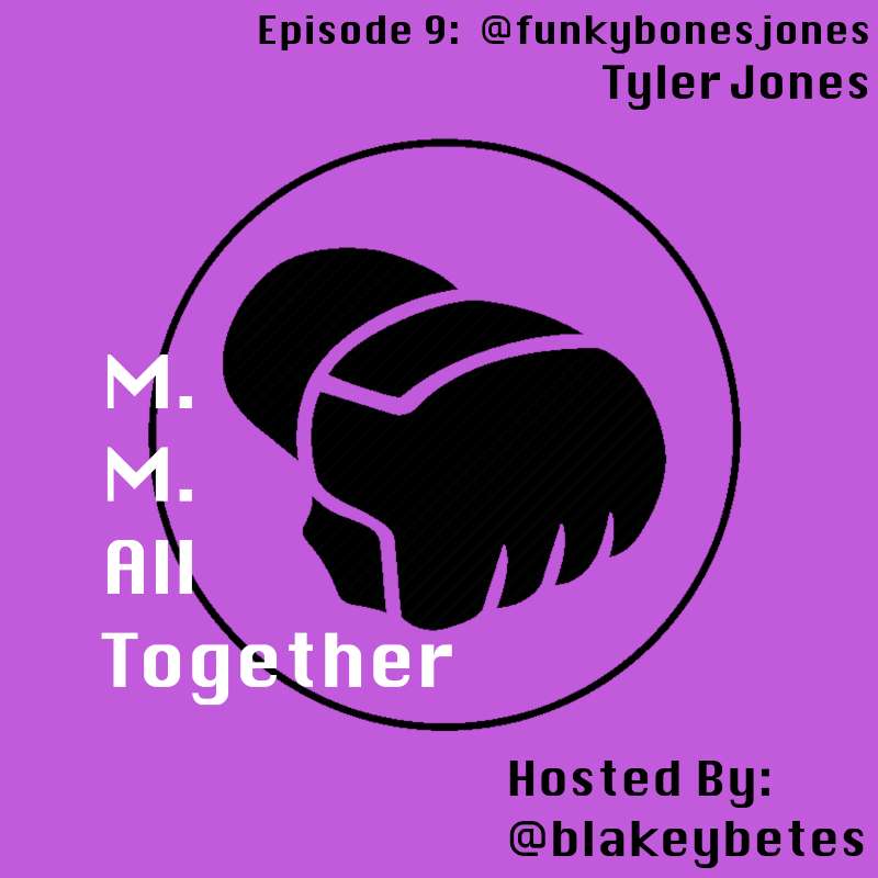 Episode 9 with Tyler "Funky Bones" Jones @funkybonesjones