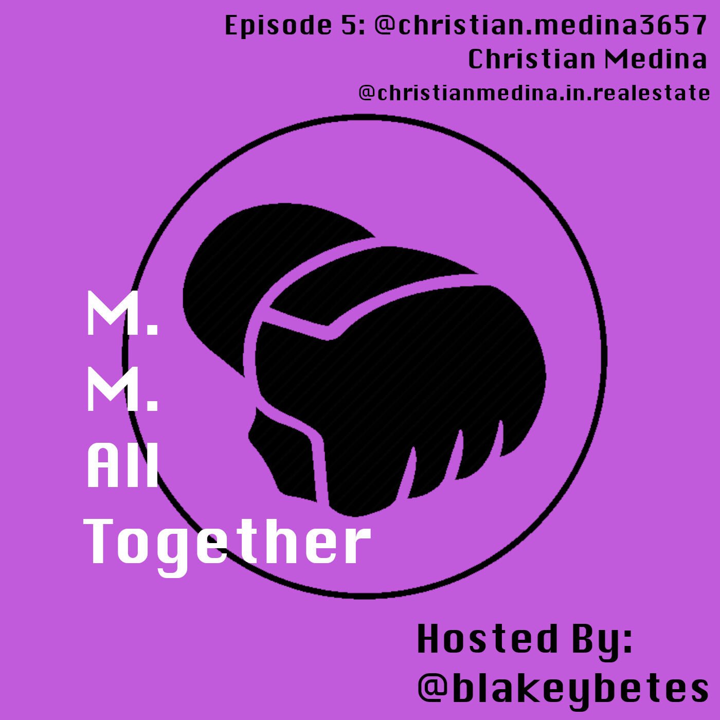 5 Episode 5 with Christian Medina @christian.medina3657