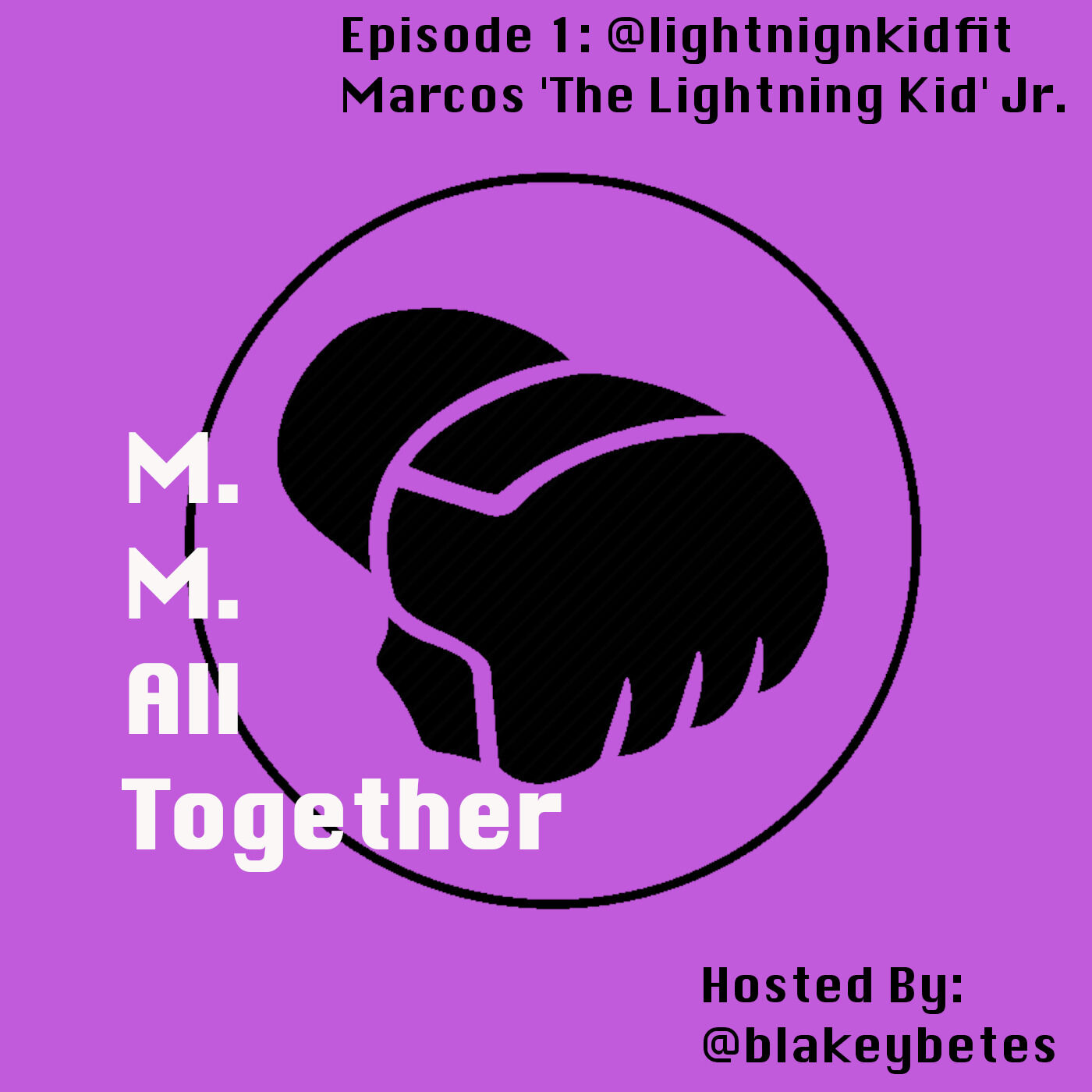 1 Episode 1 with Marcos Estrada @lightningkidfit