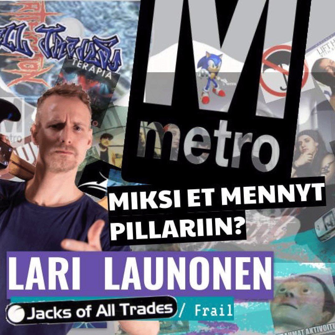 #8 Millaista oli olla Suomi-numetallin pioneeri? | Lari Launonen (Jacks of All Trades)