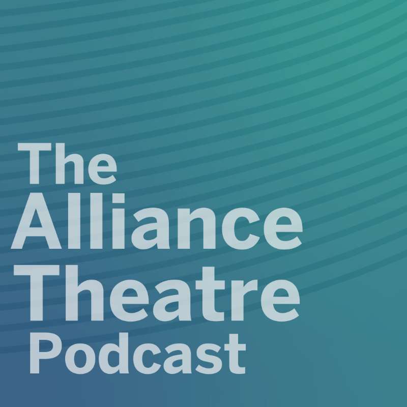 The Alliance Theatre Podcast