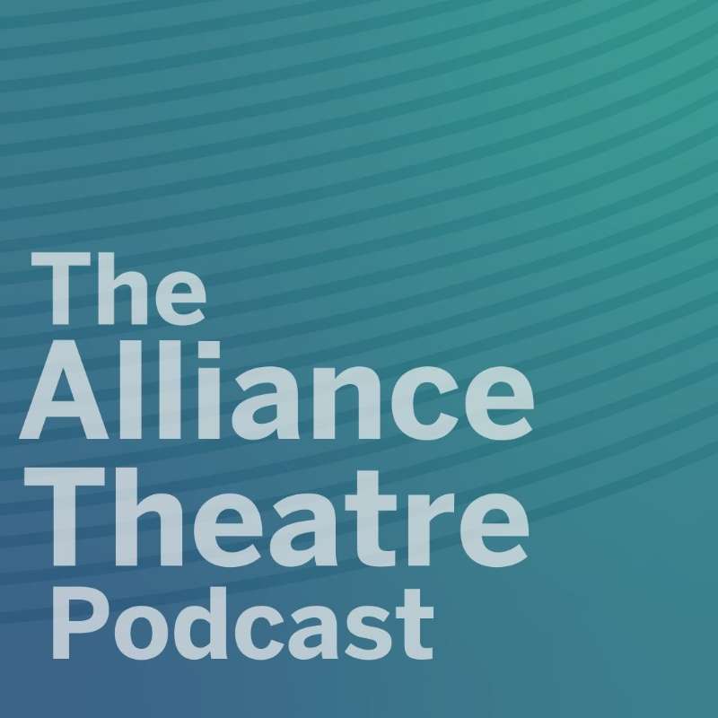 The Alliance Theatre Podcast