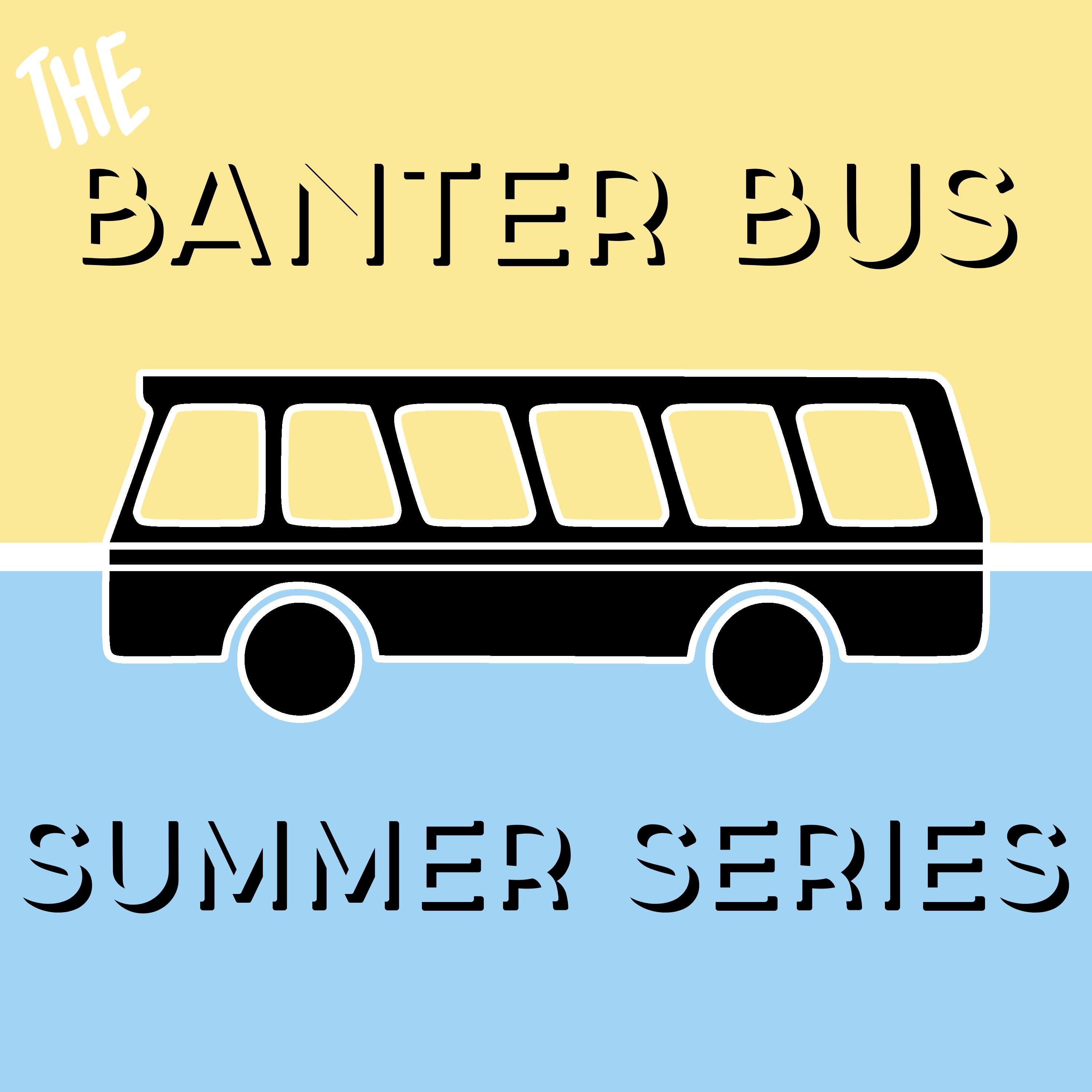 The Banter Bus