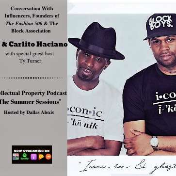 Conversation w/ Influencers, Founders of The Fashion 500 & The Block Association - Al & Carlito Haciano