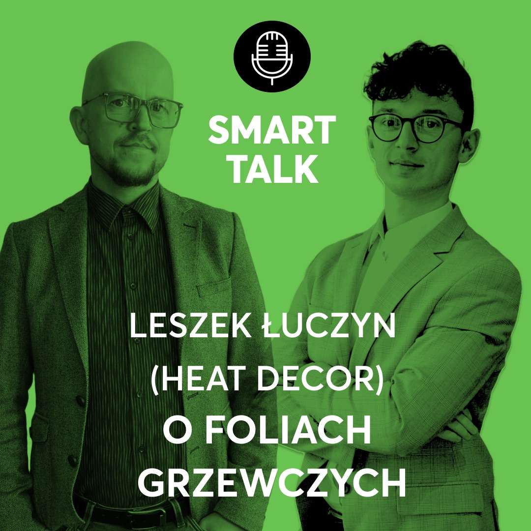 Leszek Łuczyn z Heat Decor o foliach grzewczych Leszek Łuczyn z Heat Decor o foliach grzewczych
