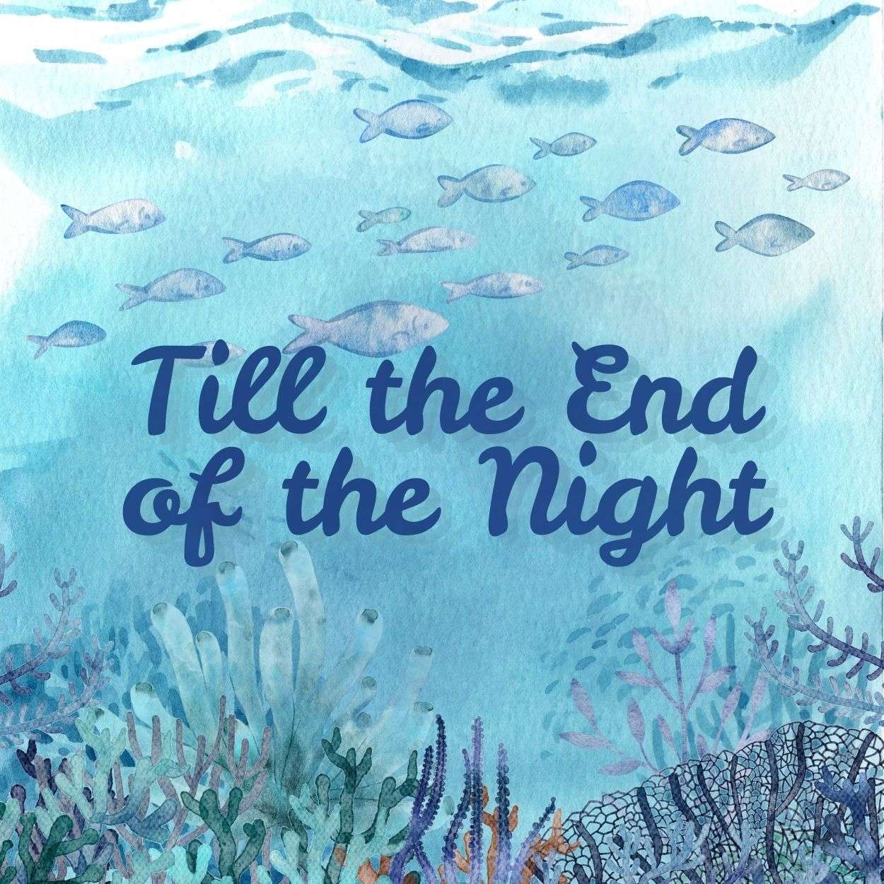 10.3: Till the End of the Night