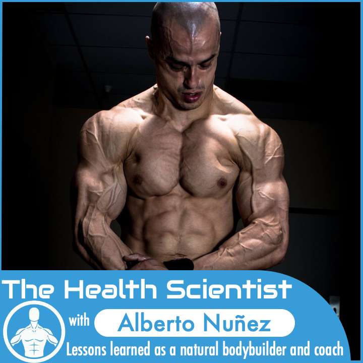 Ep.44 Alberto Nuñez: Lessons learned as a natural bodybuilder and coach Ep.44 Alberto Nuñez: Lessons learned as a natural bodybuilder and coach