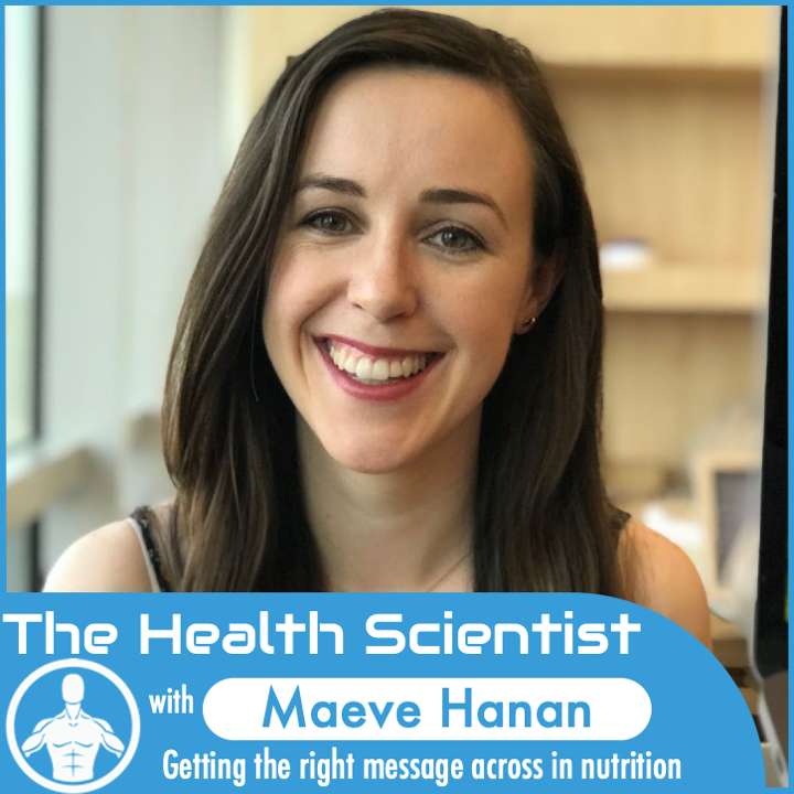 Ep.34 Maeve Hanan: Getting the right message across in nutrition Ep.34 Maeve Hanan: Getting the right message across in nutrition