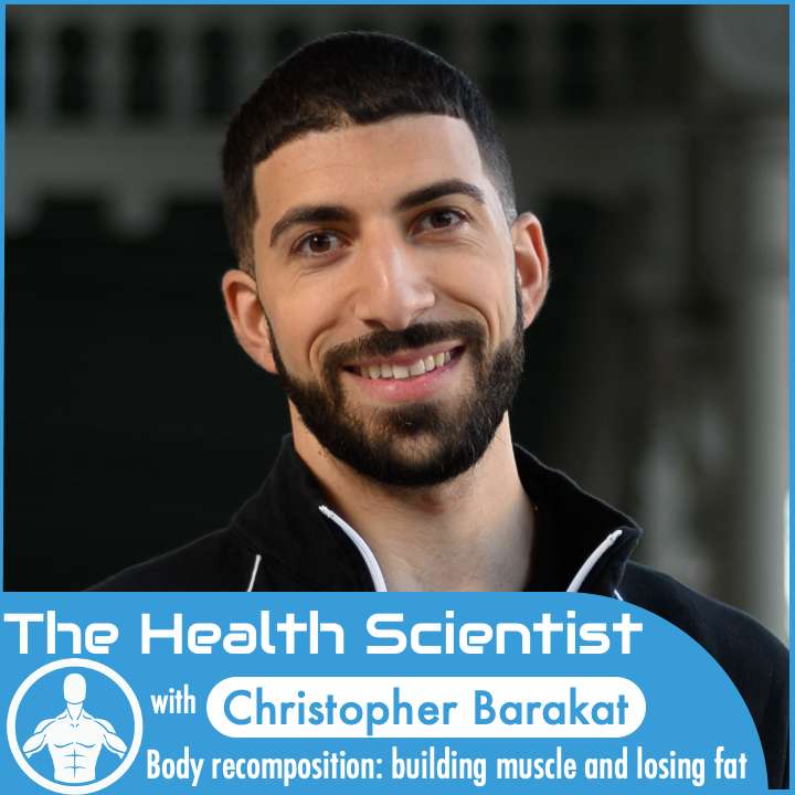 Ep.49 Christopher Barakat: Body recomposition, building muscle and losing fat Ep.49 Christopher Barakat: Body recomposition, building muscle and losing fat
