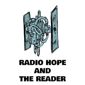 Radio Hope and the Reader Episode 1: Seeking Help (Originally posted August 16, 2013) episode artwork
