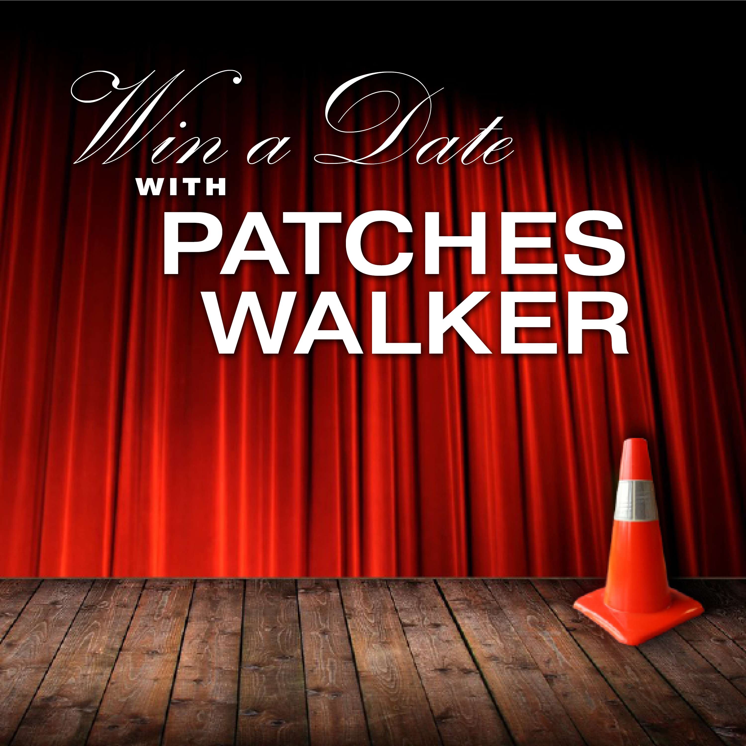 Volume 27: Episode 4: Win A Date With Patches Walker Night 4