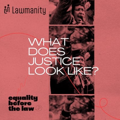 Equal under the Law: What does justice look like? (Pt 3)