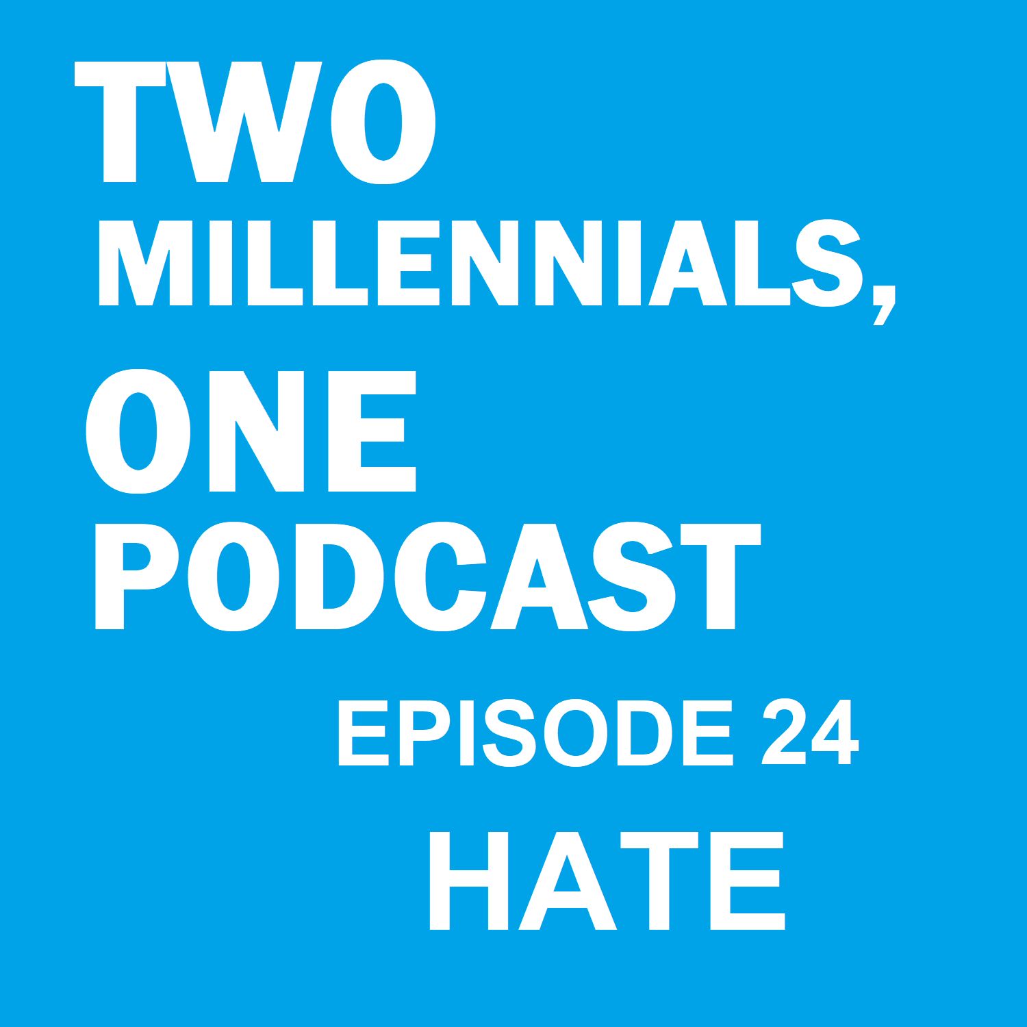 Two Millennials, One Podcast