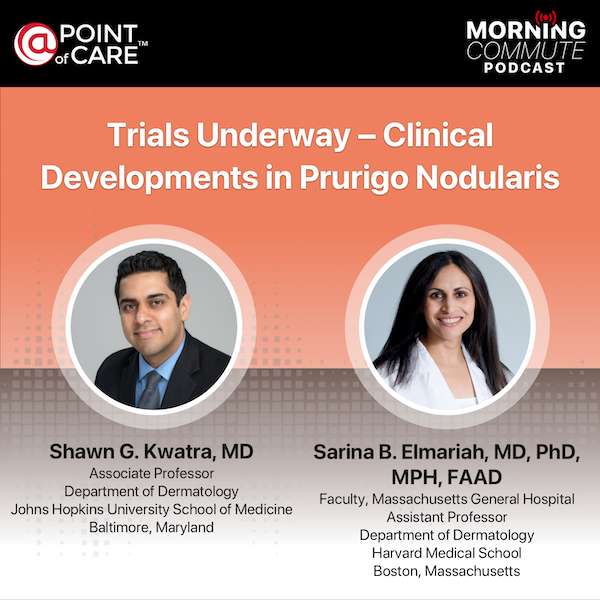 S1E5 - Dermatology Morning Commute: Trials Underway – Clinical Developments in Prurigo Nodularis