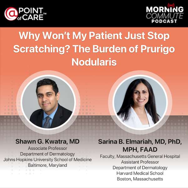 S1E2 - Dermatology Morning Commute: Why Won't My Patient Just Stop Scratching? The Burden of Prurigo Nodularis