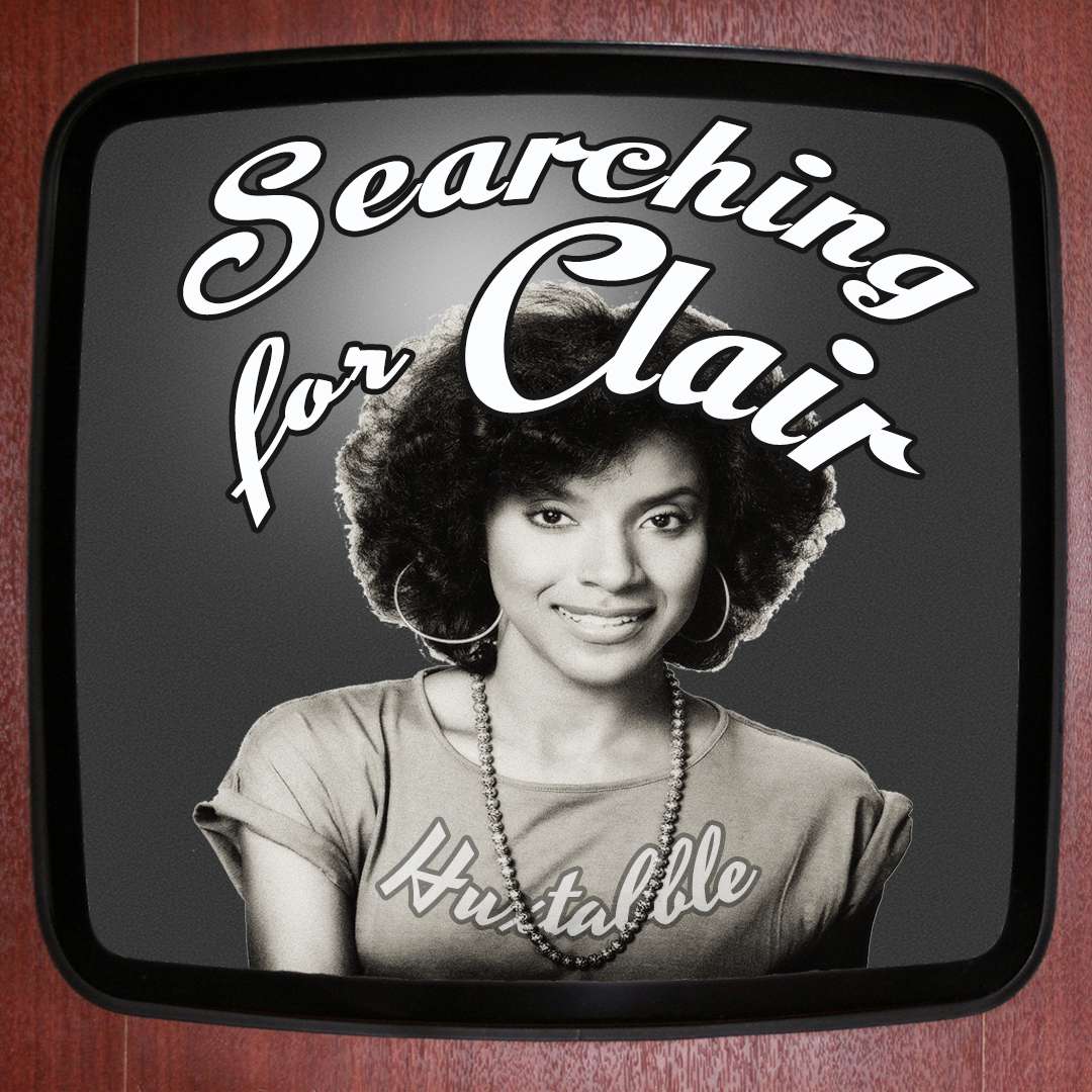 Searching for Clair Huxtable