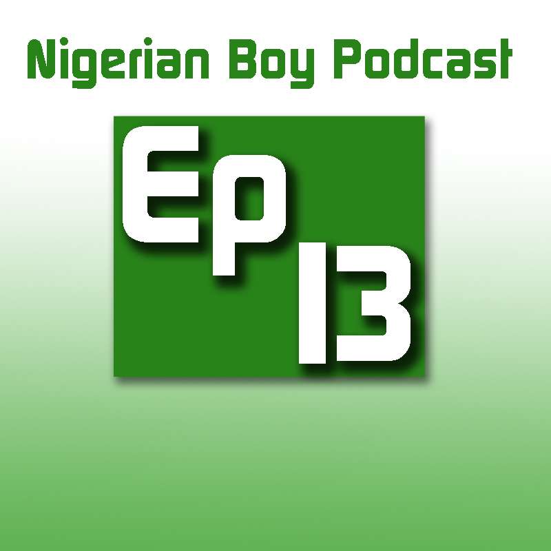 Nigerian Boy Podcast Episode 13:Quinn VS the World