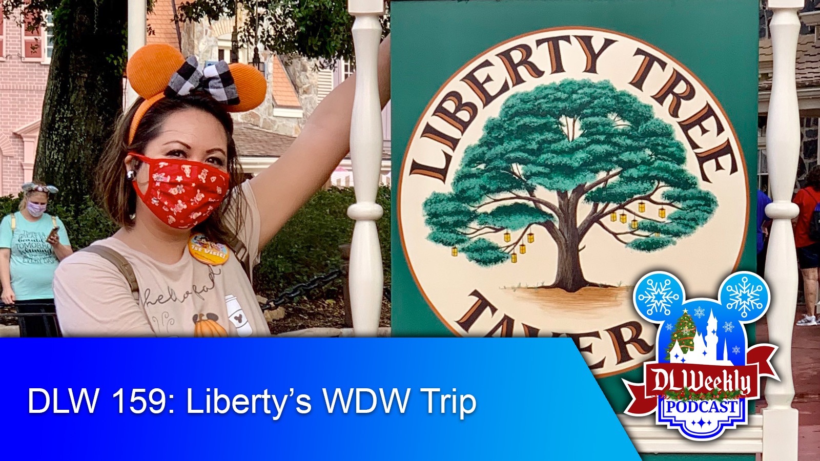 DLW 159: Liberty’s WDW Trip
