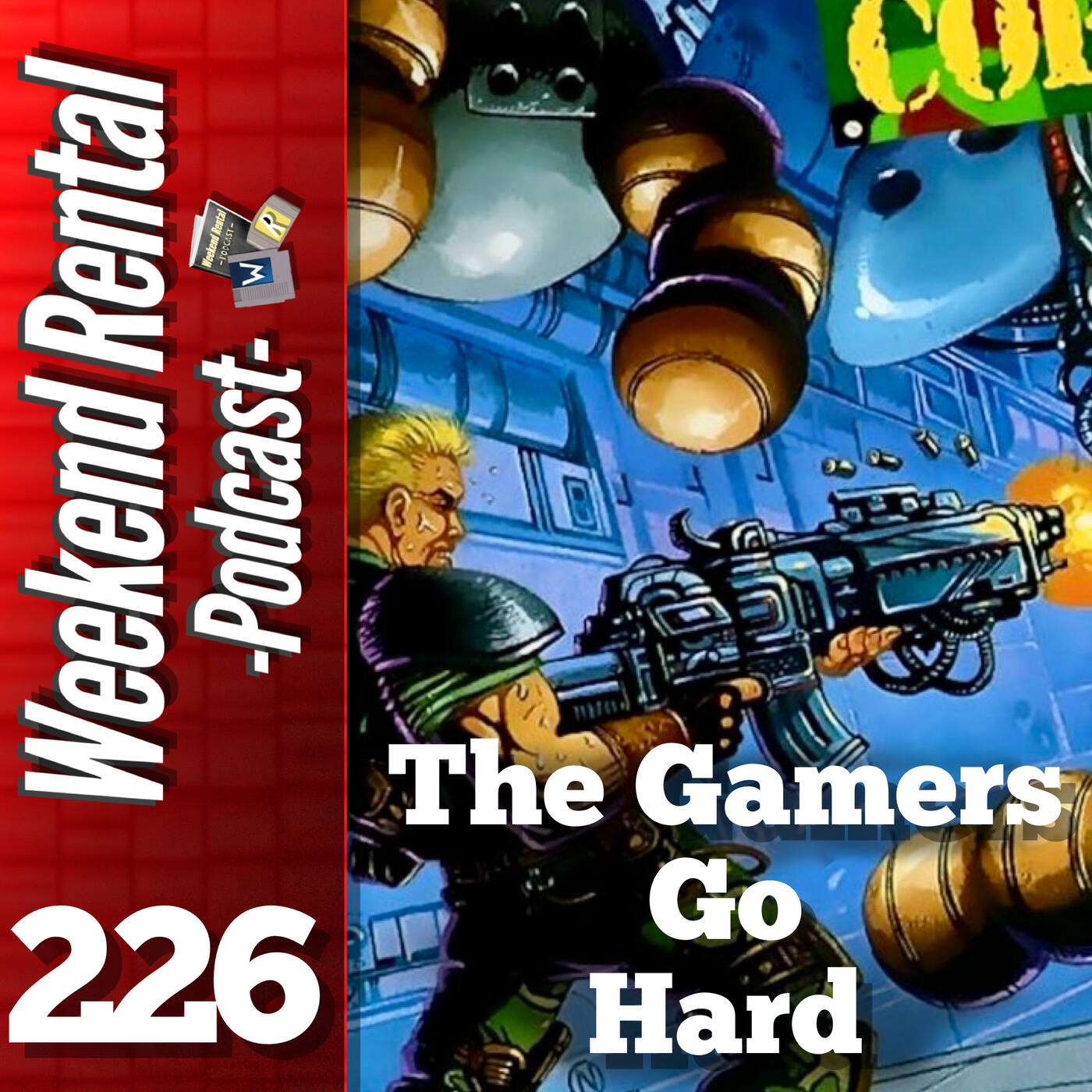 Episode 226 - The Gamers Go Hard