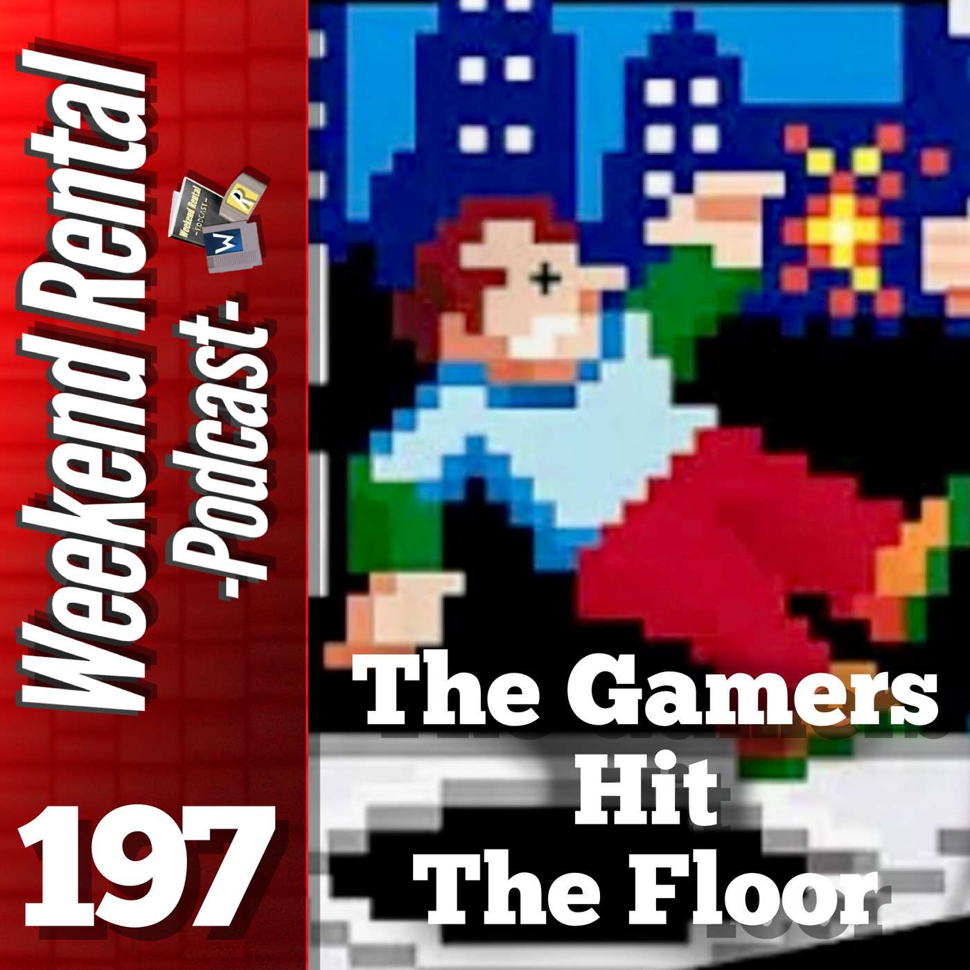 S1E197 - Episode 197 - The Gamers Hit The Floor