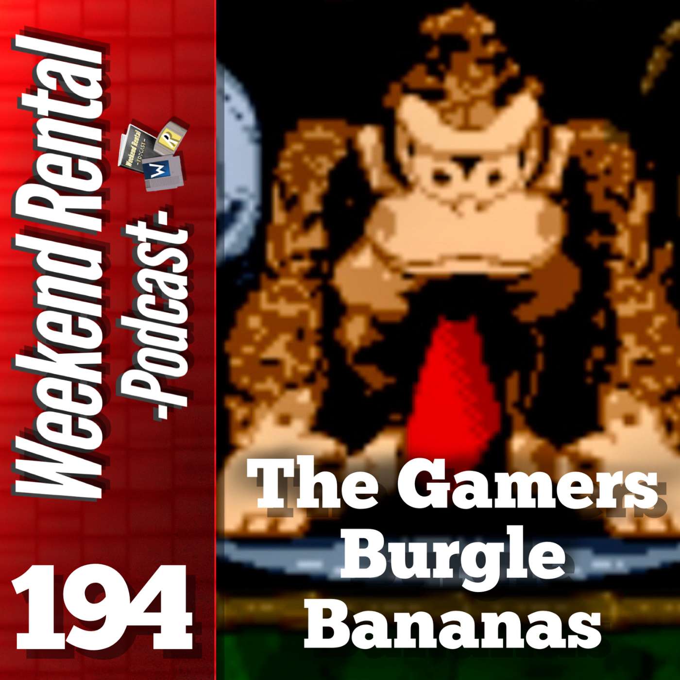 S1E194 - Episode 194 - The Gamers Burgle Bananas