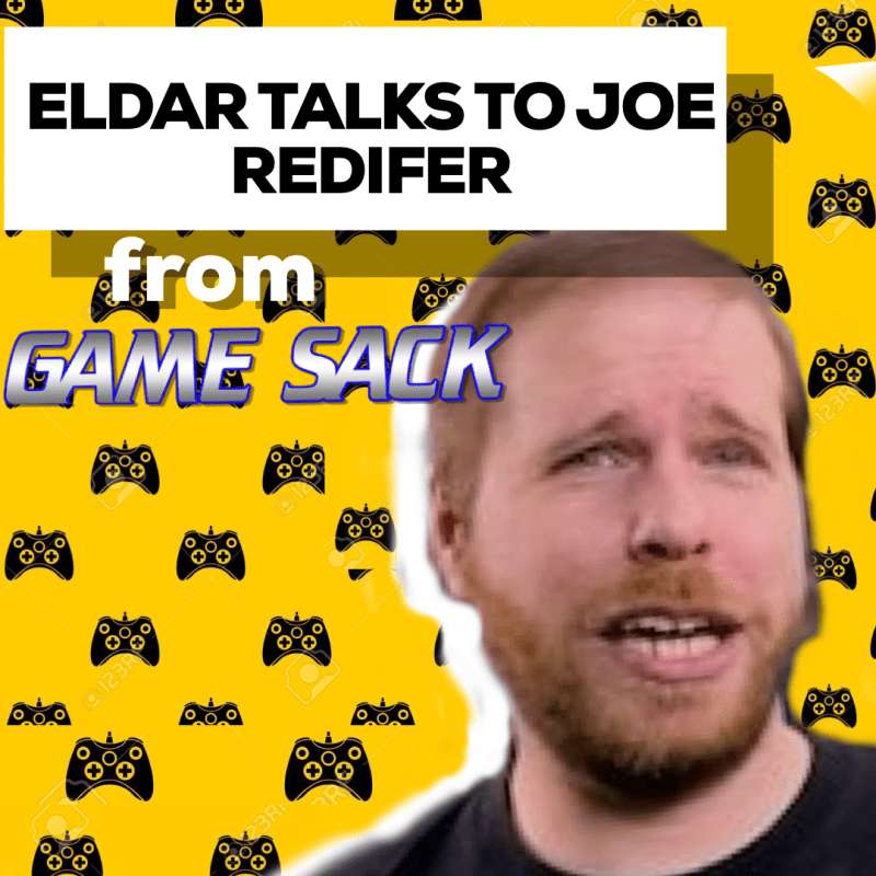 Eldar talks to Joe Redifer from GameSack