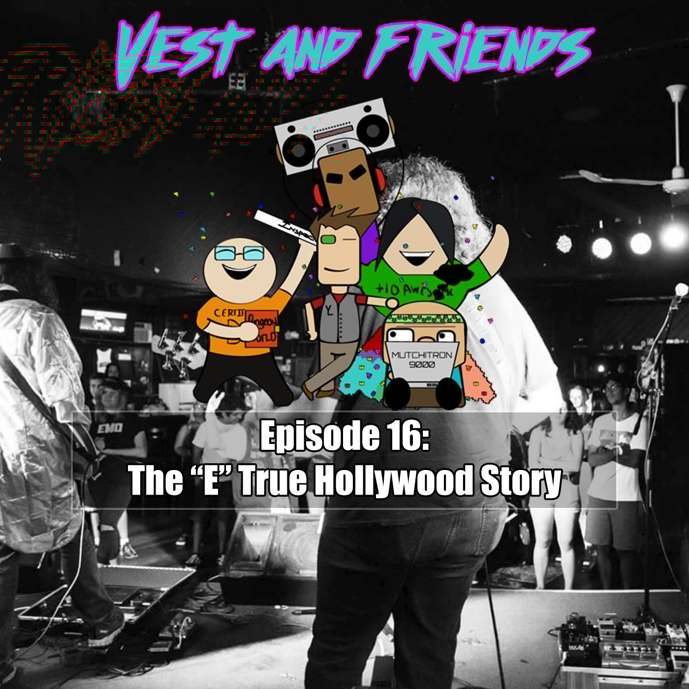 Episode 16: The "E" True Hollywood Story