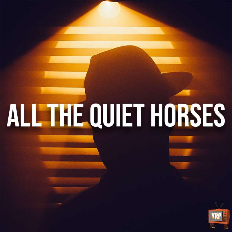 #312 – All the Quiet Horses episode artwork