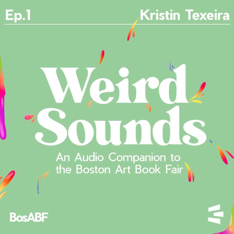 Weird Sounds: An Audio Companion to the Boston Art Book Fair