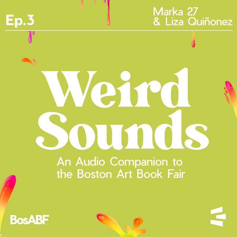 Weird Sounds: An Audio Companion to the Boston Art Book Fair