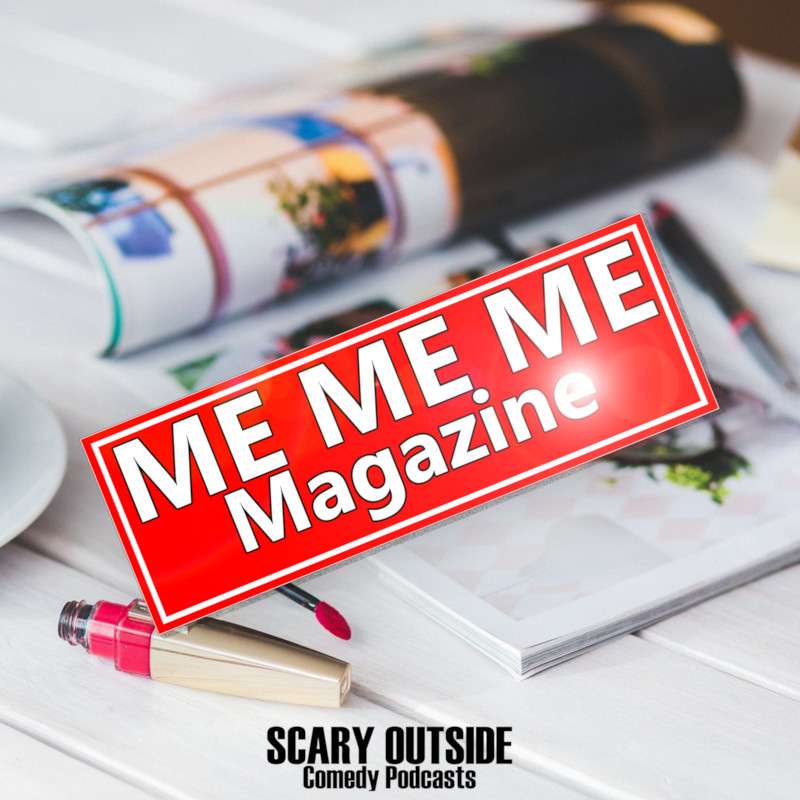 S1E5 - Me Me Me Magazine 003: I gave birth in Burger King!