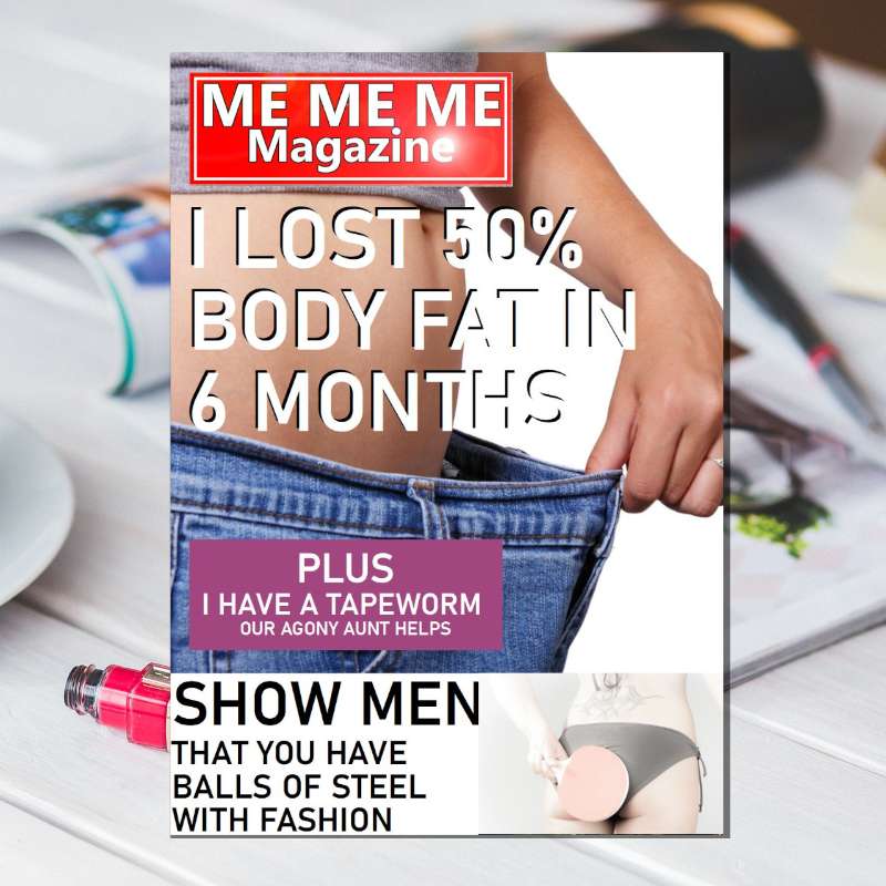 S1E11 - Me Me Me Magazine 006: I Lost 50% Body Fat in 6 Months