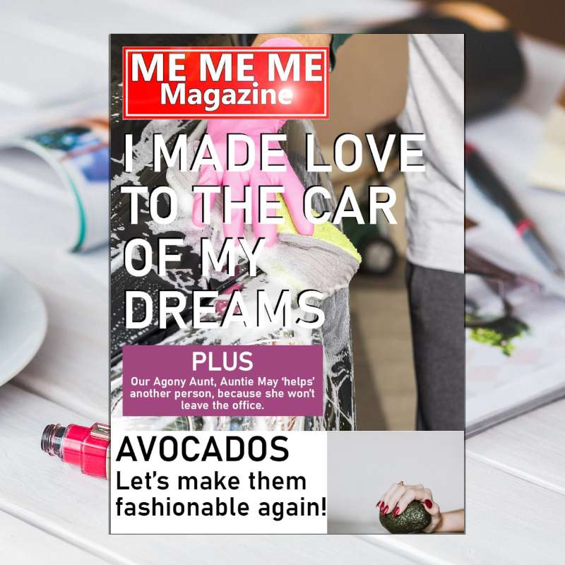 S1E7 - Me Me Me Magazine 004: I Made Love to a Car