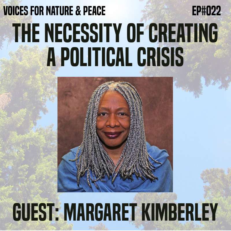 "The Necessity of Creating a Political Crisis" feat. Margaret Kimberley