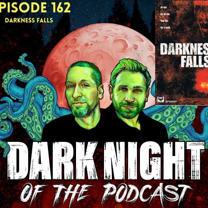 Episode 162 – Darkness Falls (2003)
