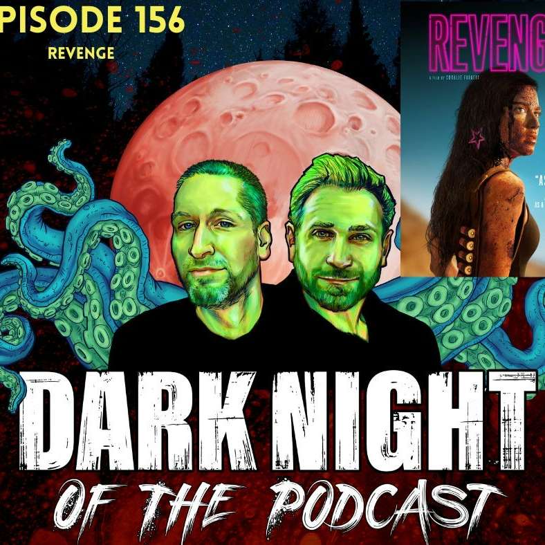 Episode 156 – Revenge (2017)