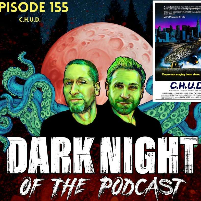 Episode 155 – C.H.U.D. (1984)