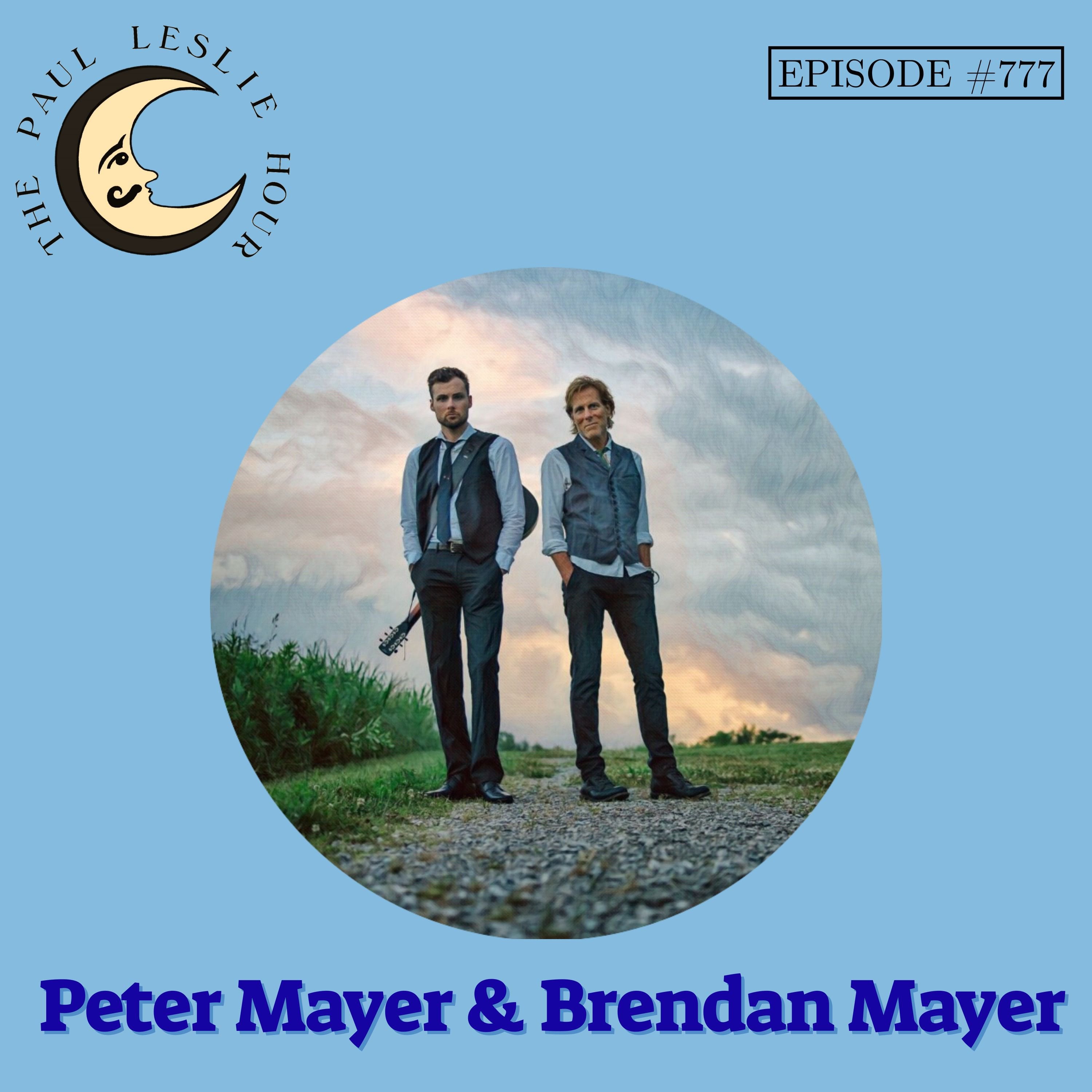 #777 - Peter Mayer & Brendan Mayer