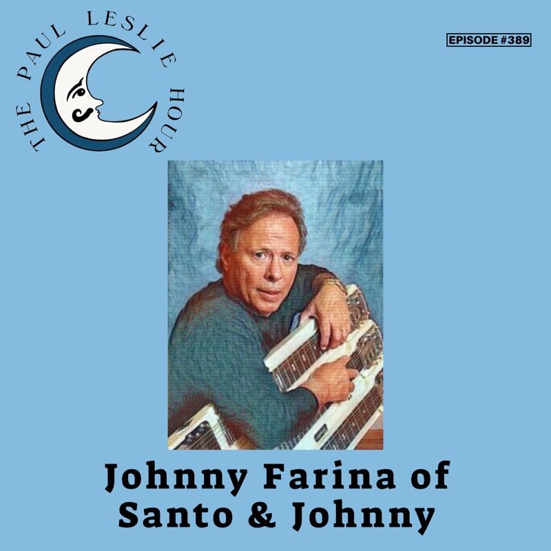 #389 - Johnny Farina of Santo & Johnny