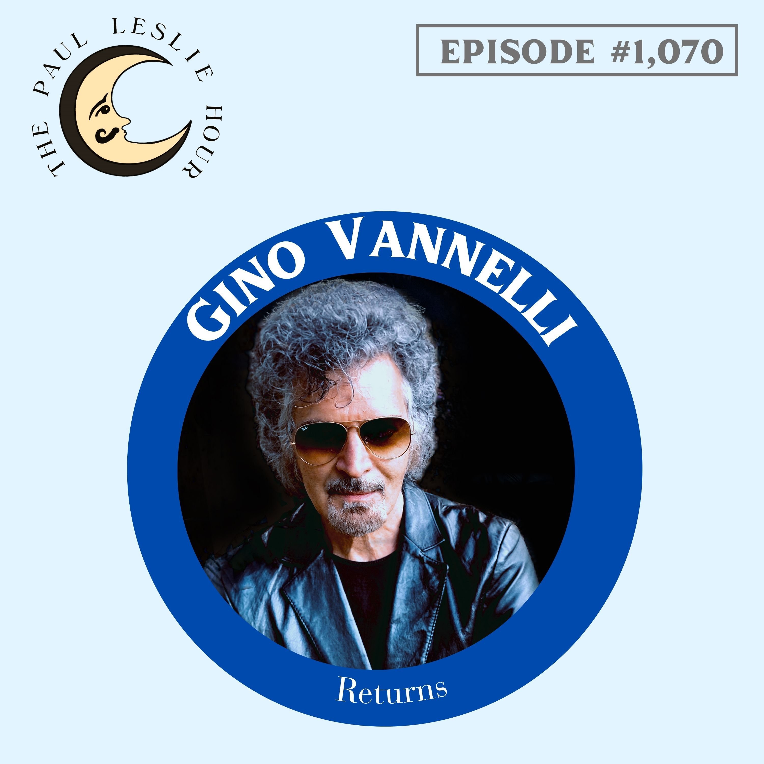 #1,070 - Gino Vannelli Returns