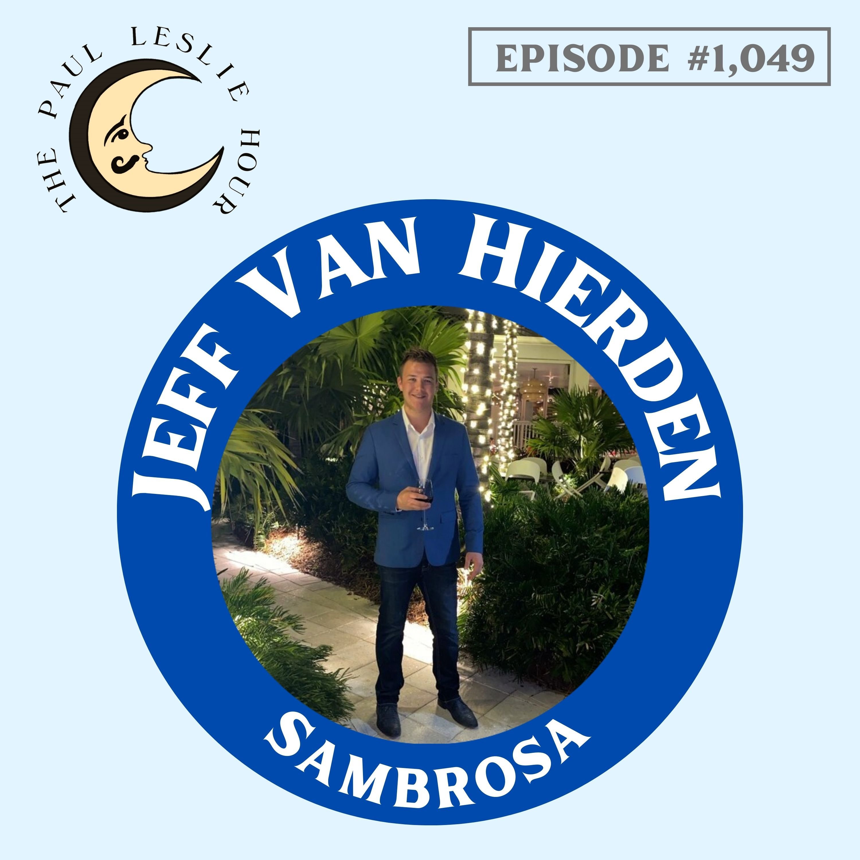 #1,049 - Jeff Van Hierden of Sambrosa