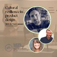 S1E25 - Episode #25 - IFAD mini series part 2 - Cultural resilience in product design with Trent Jansen S1E25 - Episode #25 - IFAD mini series part 2 - Cultural resilience in product design with Trent Jansen