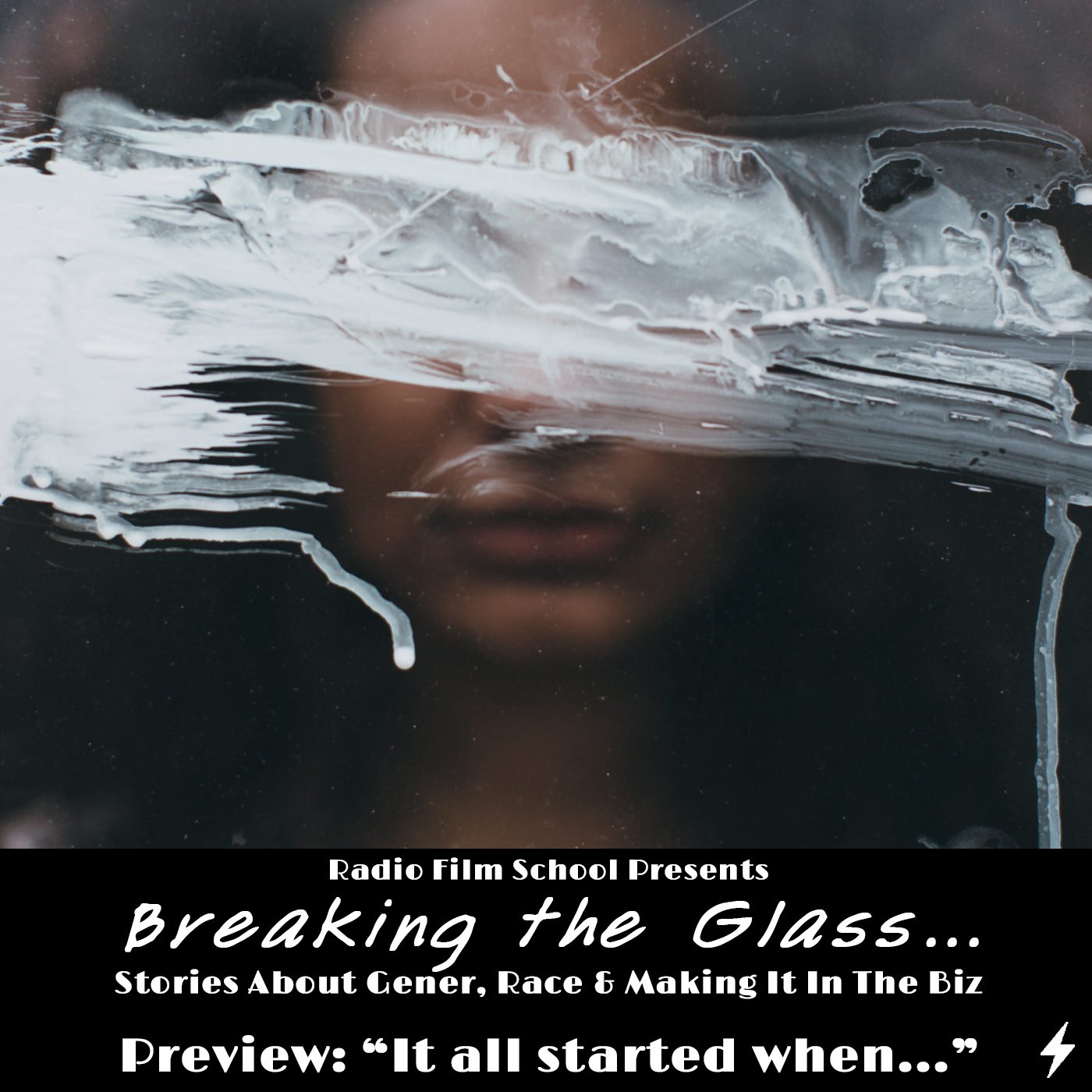 Breaking the Glass: A Radio Film School Mini-series