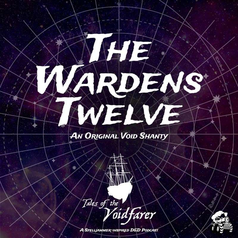 The Wardens Twelve - An Original Tales of the Voidfarer Shanty