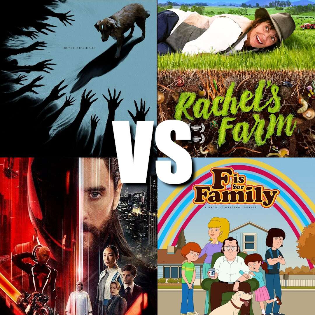 293. Good Boy VS Rachel's Farm; Tron : Ares VS F is For Family