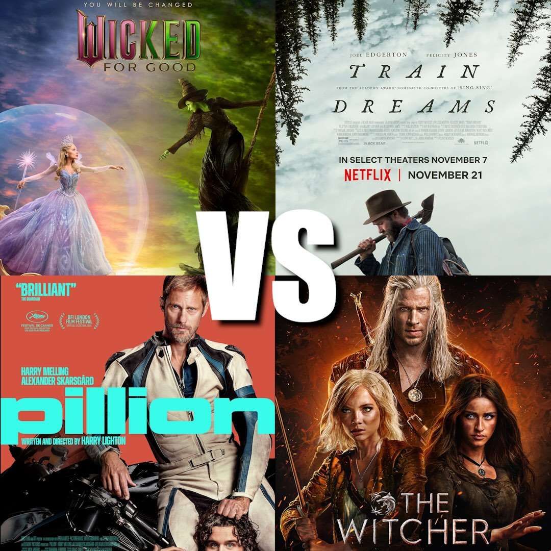 298. Wicked : For Good VS Train Dreams; Keeper VS Return to Paradise; Pillion VS Witcher S4